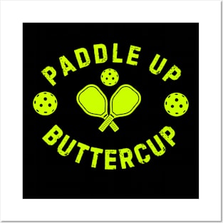 Paddle Up Buttercup Pickleball Posters and Art